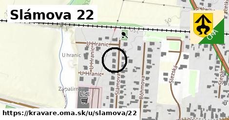 Slámova 22, Kravaře