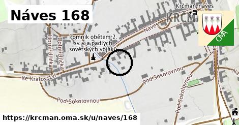 Náves 168, Krčmaň