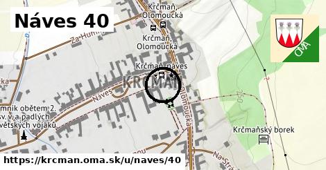 Náves 40, Krčmaň