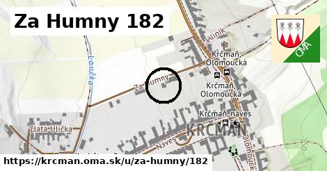 Za Humny 182, Krčmaň