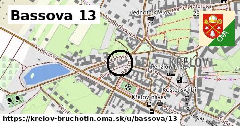 Bassova 13, Křelov-Břuchotín