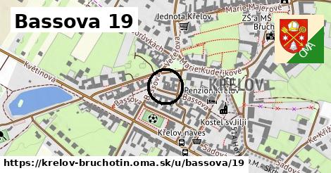 Bassova 19, Křelov-Břuchotín