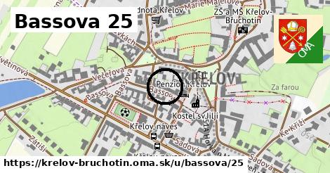 Bassova 25, Křelov-Břuchotín