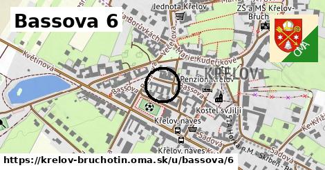 Bassova 6, Křelov-Břuchotín