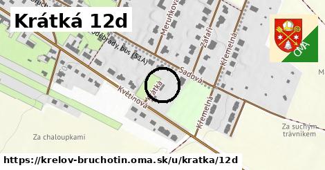 Krátká 12d, Křelov-Břuchotín