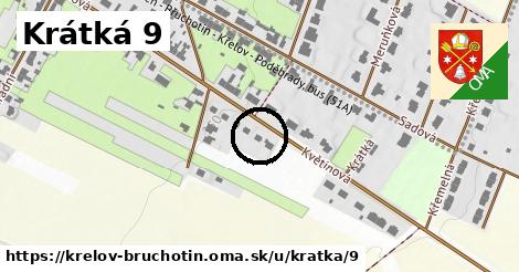 Krátká 9, Křelov-Břuchotín