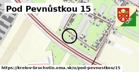 Pod Pevnůstkou 15, Křelov-Břuchotín