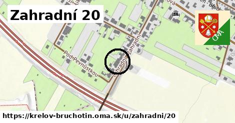 Zahradní 20, Křelov-Břuchotín