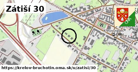 Zátiší 30, Křelov-Břuchotín