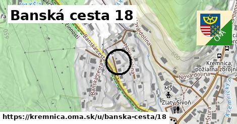 Banská cesta 18, Kremnica