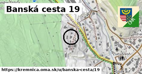 Banská cesta 19, Kremnica