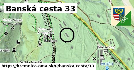 Banská cesta 33, Kremnica