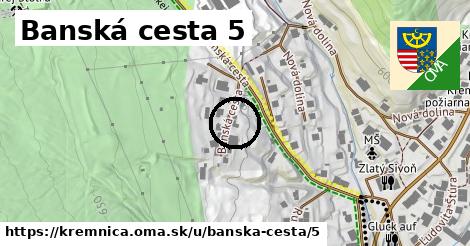 Banská cesta 5, Kremnica