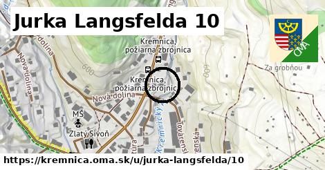 Jurka Langsfelda 10, Kremnica