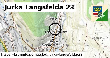 Jurka Langsfelda 23, Kremnica