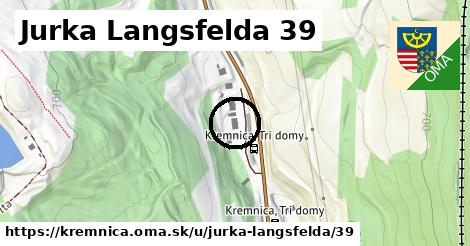 Jurka Langsfelda 39, Kremnica