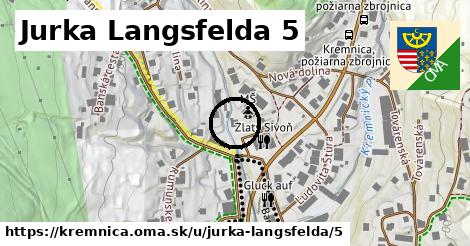 Jurka Langsfelda 5, Kremnica