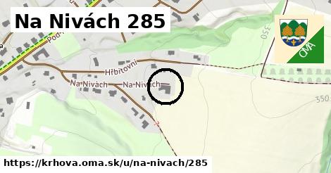 Na Nivách 285, Krhová