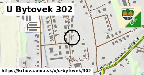 U Bytovek 302, Krhová