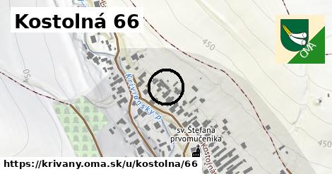 Kostolná 66, Krivany