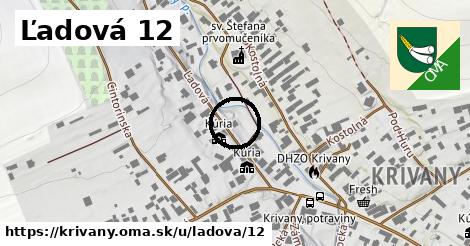 Ľadová 12, Krivany