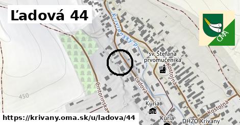 Ľadová 44, Krivany