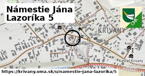 Námestie Jána Lazoríka 5, Krivany