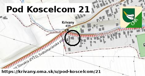 Pod Koscelcom 21, Krivany