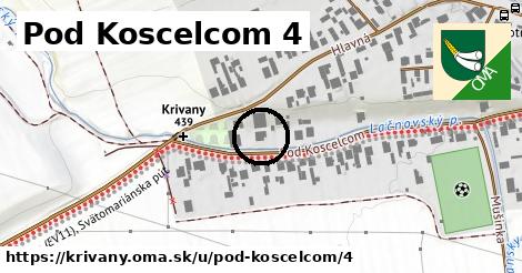 Pod Koscelcom 4, Krivany