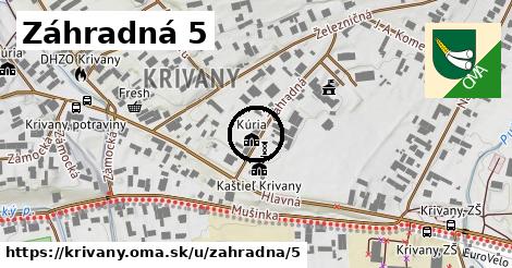 Záhradná 5, Krivany