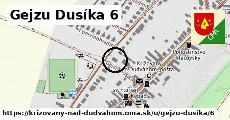 Gejzu Dusíka 6, Križovany nad Dudváhom