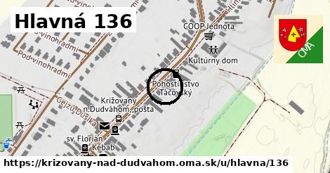 Hlavná 136, Križovany nad Dudváhom