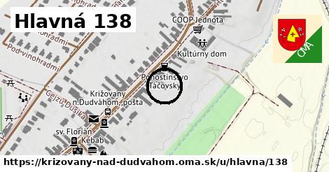 Hlavná 138, Križovany nad Dudváhom