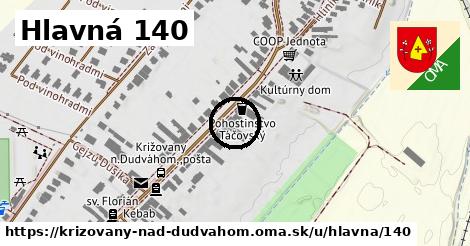 Hlavná 140, Križovany nad Dudváhom