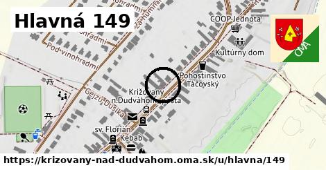 Hlavná 149, Križovany nad Dudváhom