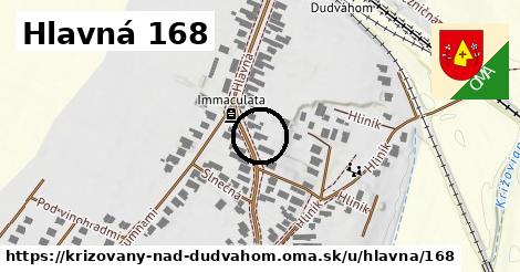 Hlavná 168, Križovany nad Dudváhom