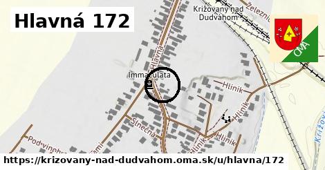 Hlavná 172, Križovany nad Dudváhom