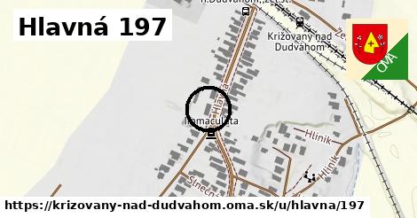 Hlavná 197, Križovany nad Dudváhom