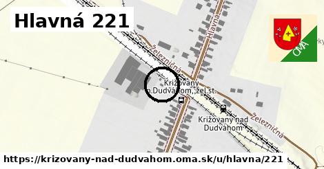 Hlavná 221, Križovany nad Dudváhom
