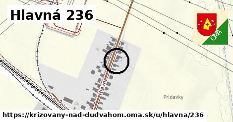 Hlavná 236, Križovany nad Dudváhom