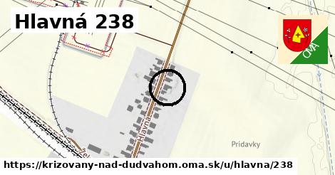 Hlavná 238, Križovany nad Dudváhom