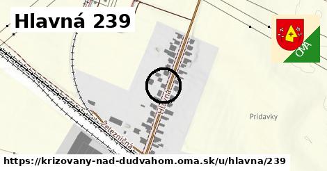 Hlavná 239, Križovany nad Dudváhom