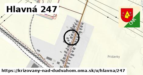 Hlavná 247, Križovany nad Dudváhom