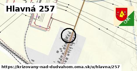 Hlavná 257, Križovany nad Dudváhom