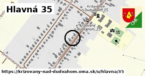 Hlavná 35, Križovany nad Dudváhom