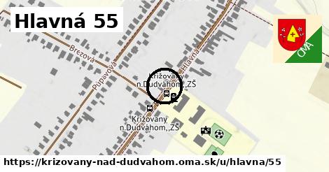 Hlavná 55, Križovany nad Dudváhom