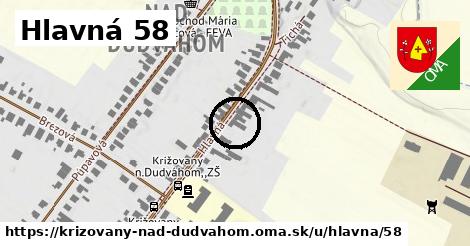 Hlavná 58, Križovany nad Dudváhom