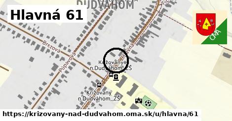 Hlavná 61, Križovany nad Dudváhom