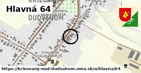 Hlavná 64, Križovany nad Dudváhom