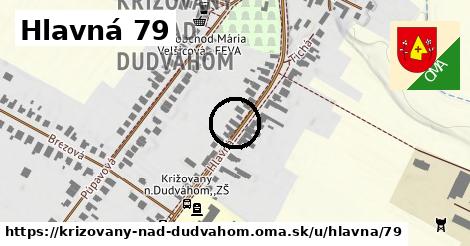 Hlavná 79, Križovany nad Dudváhom